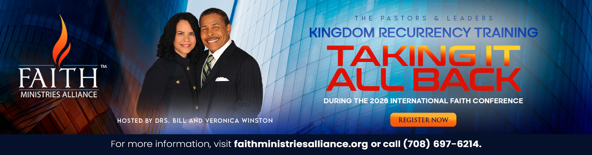 Faith Ministries Alliance - The Pastors and Leaders Kingdom Recurrency Training: Taking It All Back during the 2026 International Faith Conference, hosted by Drs. Bill and Veronica Winston - Register Now